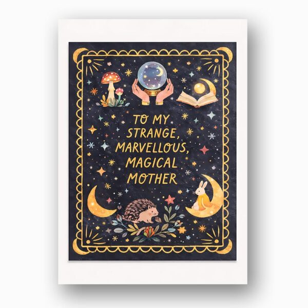 Celestial To My Strange Marvellous Magical Mother Crystal Ball Art Fully Editable Digital Download