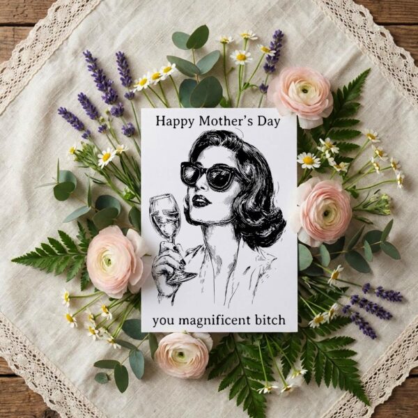 Funny Happy Mothers Day You Magnificent Bitch Vintage Woman Wine Sketch Last Minute Digital Greeting