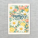 Happy Mothers Day Daisy Lemon Citrus Floral Art Downloadable Artistic Card