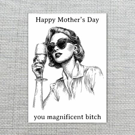 HappyMothersDayYouMagnificentBitchRetroSketchWomanDrinkingWine2.jpg