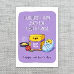 I Couldnt Have Asked For A Butter Mom Best Mom Butter Package Pun Botanical Watercolor Printable Card