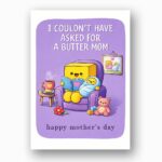 I Couldnt Have Asked For A Butter Mom Toast On Sofa Pun Customizable Digital Keepsake