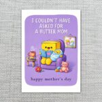 I Couldnt Have Asked For A Butter Mom Toast On Sofa Pun Customizable Digital Keepsake
