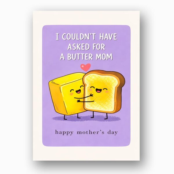I Couldnt Have Asked For A Butter Mom Two Toasts Holding Hands Pun Instant Printable Watercolor Card
