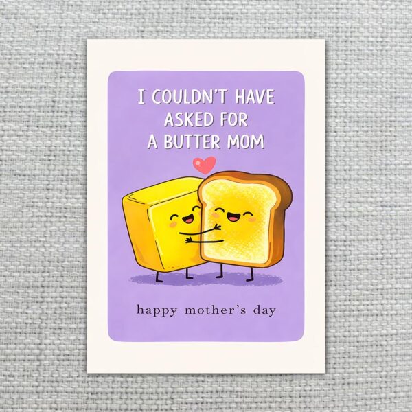 I Couldnt Have Asked For A Butter Mom Two Toasts Holding Hands Pun Instant Printable Watercolor Card