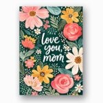 Love You Mom Dark Green Floral Rose Daisy Illustration Diy Watercolor Digital Card