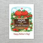 Mom I Love You From My Head Tomatoes Pun Garden Illustration Customizable Digital Keepsake