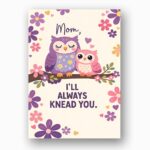 Mom I Will Always Knead You Owls Branch Floral Botanical Watercolor Digital Download