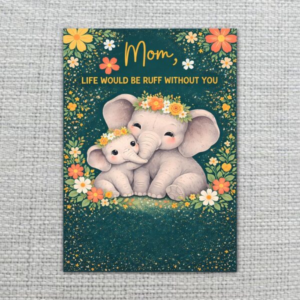 Mom Life Would Be Ruff Without You Elephants Forest Flowers Instant Edit Digital Stationery