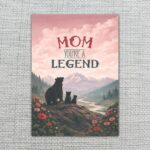 Mom You Are A Legend Bear Silhouette Mountain Landscape 5X7 Printable Digital Card