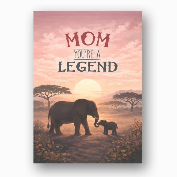 Mom You Are A Legend Elephant Silhouette Savannah Sunset Art Downloadable Artistic Card