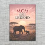 Mom You Are A Legend Elephant Silhouette Savannah Sunset Art Downloadable Artistic Card