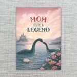 Mom You Are A Legend Loch Ness Monster Nessie Floral Lake Personalized Digital Stationery