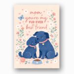 Mom You Are My Furever Best Friend Puppy Dog Floral Diy Watercolor Digital Card