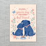 Mom You Are My Furever Best Friend Puppy Dog Floral Diy Watercolor Digital Card