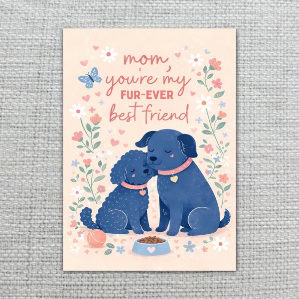 Mom You Are My Furever Best Friend Puppy Dog Floral Diy Watercolor Digital Card