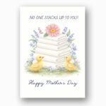 No One Stacks Up To You Cake Chicks Floral Illustration Last Minute Digital Greeting