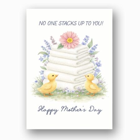 No One Stacks Up To You Cake Chicks Floral Illustration Last Minute Digital Greeting