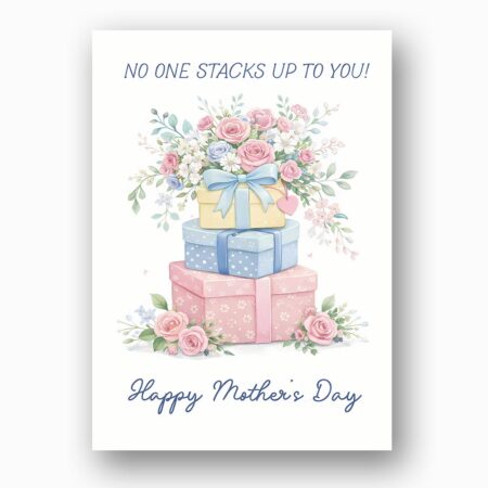No One Stacks Up To You Gift Boxes Floral Illustration Instant Delivery Digital Card