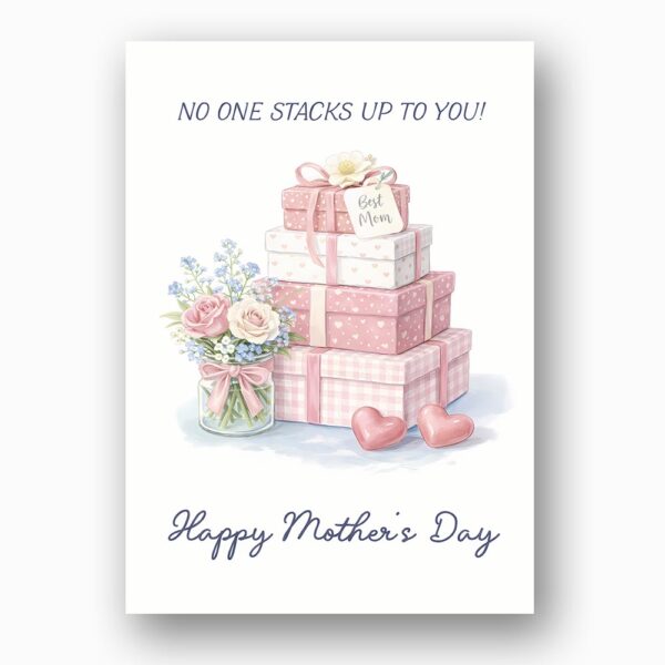 No One Stacks Up To You Pink Gift Boxes Floral Art Modern Digital Stationery Card