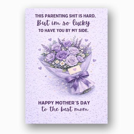 Parenting Shit Is Hard But Lucky To Have You Mothers Day Purple Rose Bouquet Instant Access Editable Stationery