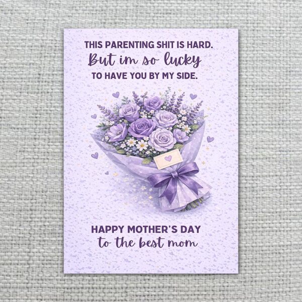 Parenting Shit Is Hard But Lucky To Have You Mothers Day Purple Rose Bouquet Instant Access Editable Stationery