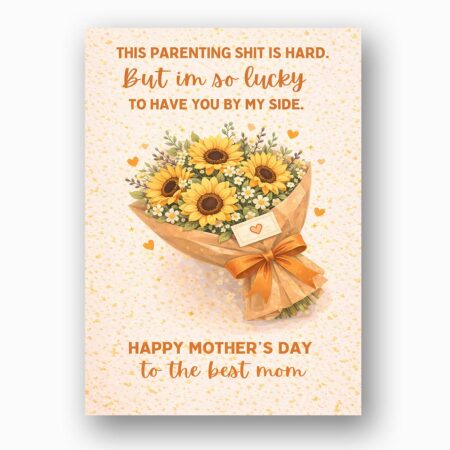 Parenting Shit Is Hard But Lucky To Have You Mothers Day Sunflower Bouquet Customizable Watercolor Greeting