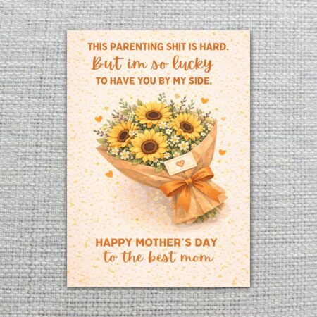 ParentingShitIsHardButLuckyToHaveYouMothersDaySunflowerBouquet2.jpg