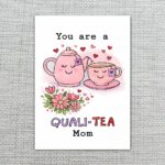 Quali Tea Mom Pun Art Cute Pink Teapot Flowers Professional Quality Printable Card