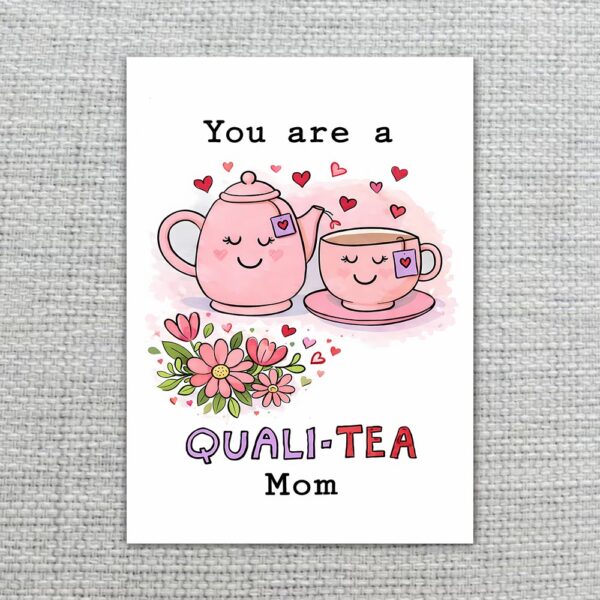 Quali Tea Mom Pun Art Cute Pink Teapot Flowers Professional Quality Printable Card