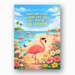 There Are A Lot Of Moms But You Are The Coolest Flamingo Summer Beach Sun Diy Printable Card Stationery
