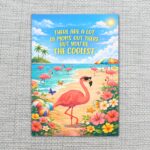 There Are A Lot Of Moms But You Are The Coolest Flamingo Summer Beach Sun Diy Printable Card Stationery