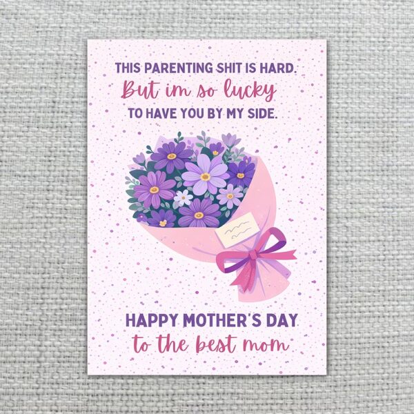 This Parenting Shit Is Hard Mothers Day Purple Flower Bouquet Pink Ribbon Editable High Quality Stationery