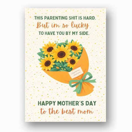 This Parenting Shit Is Hard Mothers Day Sunflower Bouquet Yellow Ribbon Home Print Floral Card