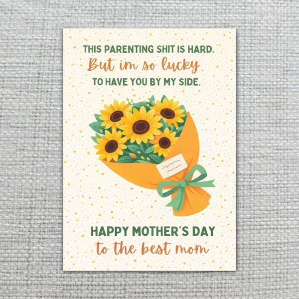 This Parenting Shit Is Hard Mothers Day Sunflower Bouquet Yellow Ribbon Home Print Floral Card