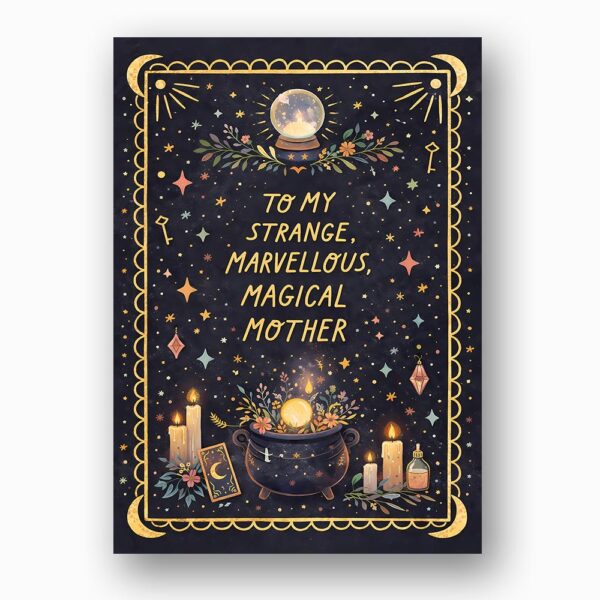 To My Strange Marvellous Magical Mother Celestial Cauldron Art Editable Digital Greeting Template