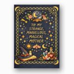 To My Strange Marvellous Magical Mother Celestial Witchy Art Printable High Res Greeting
