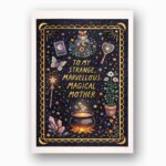 To My Strange Marvellous Magical Mother Magic Potion Garden Downloadable Home Print Card