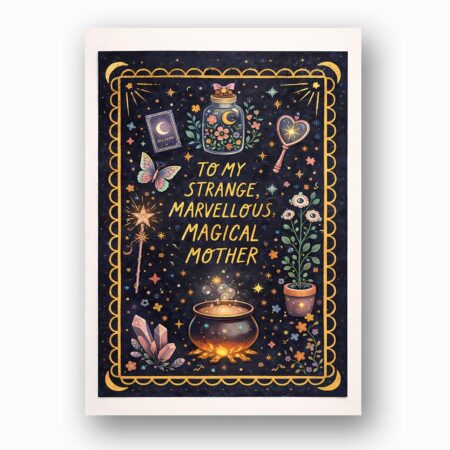 To My Strange Marvellous Magical Mother Magic Potion Garden Downloadable Home Print Card