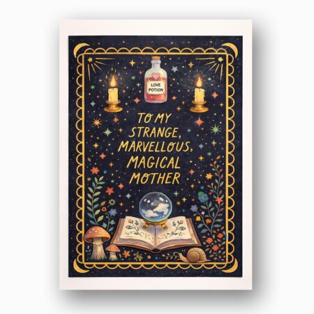 To My Strange Marvellous Magical Mother Witchy Book Crystal High Resolution Botanical Print