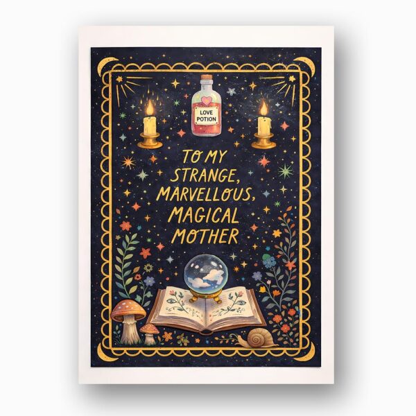 To My Strange Marvellous Magical Mother Witchy Book Crystal High Resolution Botanical Print