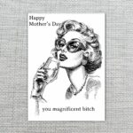 Vintage Happy Mothers Day You Magnificent Bitch Illustration Woman Wine Glass Digital Download Celebration Card