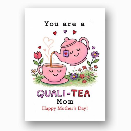 You Are A Quali Tea Mom Pink Teapot Tea Cup Pun Downloadable Sentiment Card
