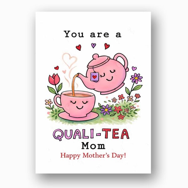 You Are A Quali Tea Mom Pink Teapot Tea Cup Pun Downloadable Sentiment Card