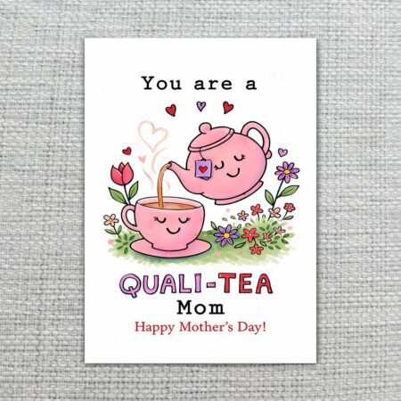 YouAreAQualiTeaMomPinkTeapotTeaCupPun2.jpg