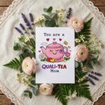 You Are A Quali Tea Mom Smiling Teapot Hearts Pun Customizable Digital Keepsake