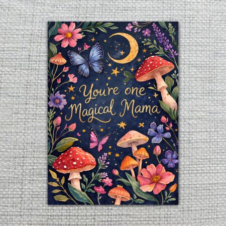 YouAreOneMagicalMamaButterflyMushroomMoonCelestial2.jpg