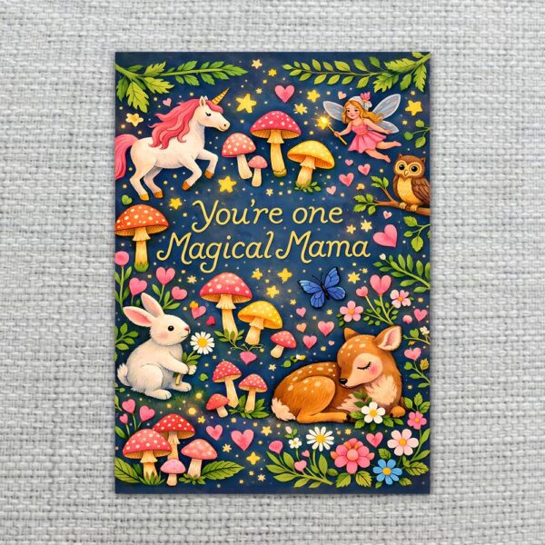 You Are One Magical Mama Forest Animals Unicorn Bunny Art Diy Celebration Card Download