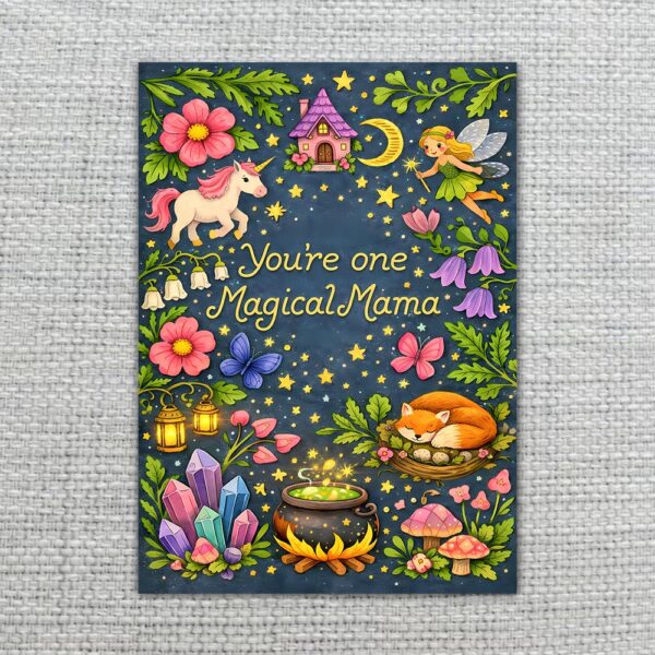 You Are One Magical Mama Unicorn Fairy Fantasy Forest 5X7 Printable Digital Card